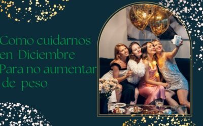 Como cuidarnos en diciembre y no aumentar de peso