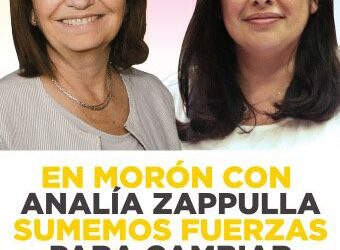 Analia Zappulla: «Sueño con un Morón donde nuestros hijos puedan salir a la calle sin miedo, donde los recursos públicos sean destinados a las verdaderas necesidades de los vecinos.»