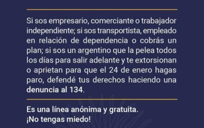 EL MINISTERIO DE SEGURIDAD DE LA NACIÓN HABILITÓ LA LÍNEA 134 PARA DENUNCIAS DE AMENAZAS O EXTORSIÓN POR EL PARO CONVOCADO PARA EL 24 DE ENERO PRÓXIMO