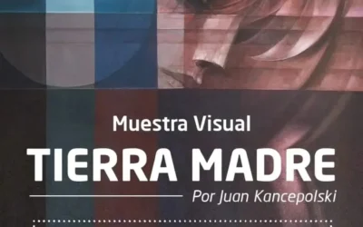 Morón: Muestra Visual » Tierra Madre» de Juan Kancepolski en el Espacio Cultural Paracone