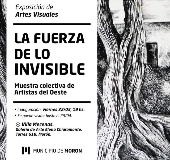 SE INAUGURO LA  MUESTRA LA FUERZA DE LO INVISIBLE