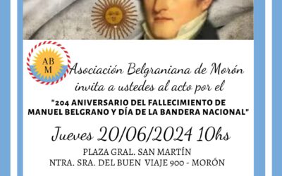 MORÓN: ACTO POR EL 204 ANIVERSARIO DEL FALLECIMIENTO DE MANUEL BELGRANO Y DÍA DE LA BANDERA NACIONAL