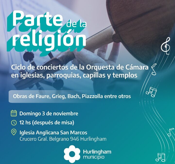 La Orquesta de Cámara de Hurlingham se presenta en iglesias y templos zonales