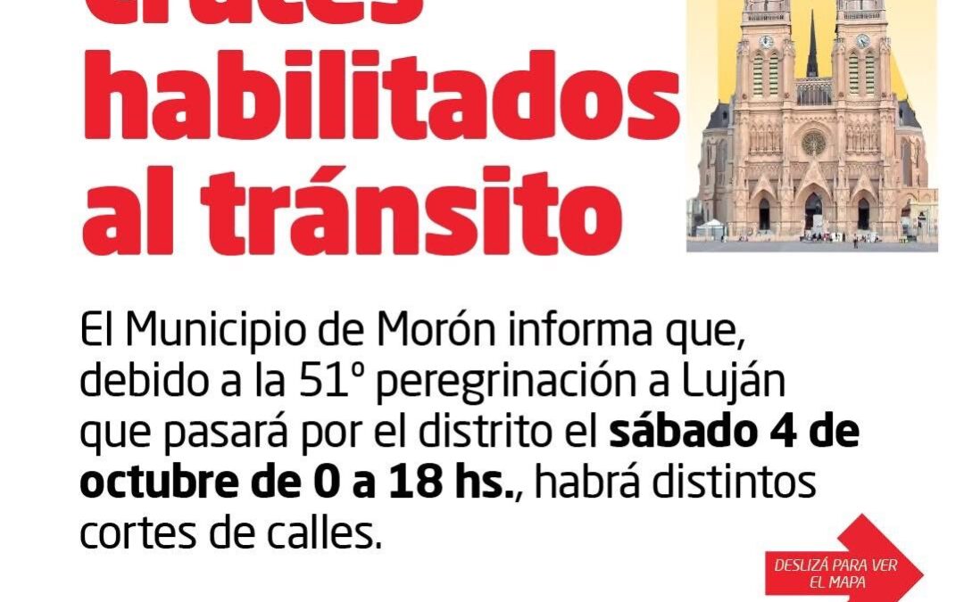 51º PEREGRINACIÓN A LUJÁN: CRONOGRAMA DE TRÁNSITO Y CIRCULACIÓN